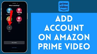 How to Add Account on Amazon Prime Video 2024 [upl. by Hecklau]