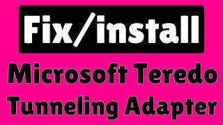 How To Fix quotMicrosoft Teredo Tunneling Adapterquot driver on windows 788110 [upl. by Adieno]