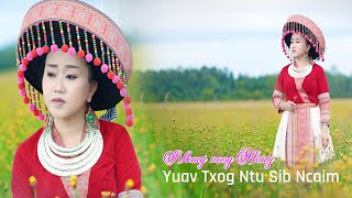 Yuav Txog Ntu Sib Ncaim By Nkauj noog Hawj [upl. by Airetal]