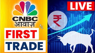 CNBC Awaaz  First Trade Live Updates  Business News Today  Share Market  Stock Market Updates [upl. by Eustace]