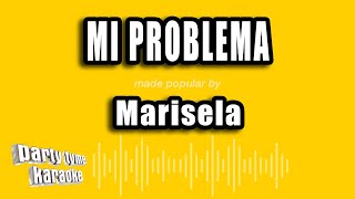 Marisela  Mi Problema Versión Karaoke [upl. by Nottarts]