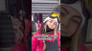 HOW TO HIT A RAIL ON SKIS skiing skiergirl skiseason skitutorial [upl. by Siubhan720]