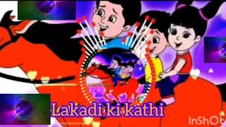 Lakdi ki Kathi DJ Remix Song [upl. by Pius]