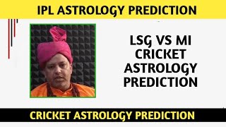 LSG VS MI CRICKET ASTROLOGY PREDICTION  cricketastrologyprediction [upl. by Lal226]