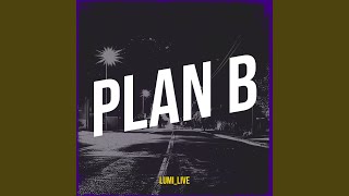 Plan B [upl. by Ruelle]