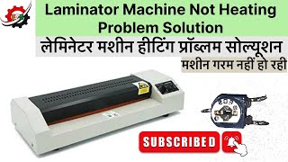 Laminator Machine No Heating Problem  How to Fix Laminator Machine Not Heating [upl. by Adnovaj233]