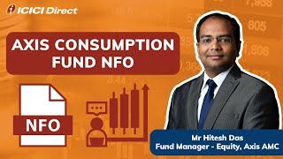 Axis Consumption Fund NFO  ICICI Direct [upl. by Euqitsym520]