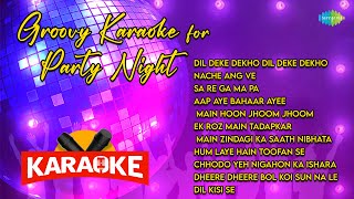 Groovy Karaoke for Party Night Karaoke with Lyrics  Dil Deke Dekho Dil Deke Dekho  Nache Ang Ve [upl. by Ydissahc799]