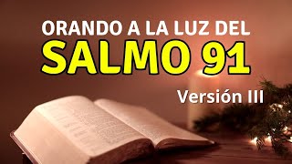 Salmo 91 La Oración Más Poderosa 3 [upl. by Parrish]