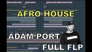 Professional AFRO HOUSEAdamPortKeinemusik Fl STUDIO FUll Template 66 [upl. by Mala181]