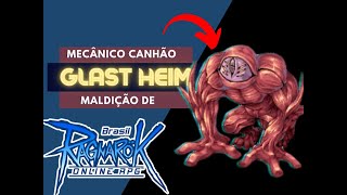 MECÂNICO DE CANHÃO RAGNAROK ONLINE VALHALLA BRO MALDIÇÃO DE GLAST HEIM 2023 [upl. by Tezile]