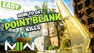 EASY WAYS TO GET POINT BLANK KILLS Marksman Rifles Shotguns amp SMGs  Modern Warfare 2 [upl. by Deeraf564]