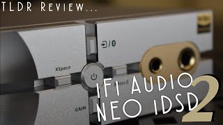 TLDR  iFi Audio NEO iDSD 2 [upl. by Corso]