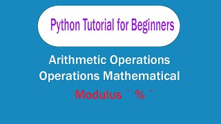 Python Tutorial For Beginners  Python learn  Arithmetic Operations Mathematical Modulus [upl. by Alyks]