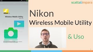 Nikon wireless mobile utility introduzione [upl. by Nirre]