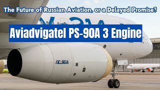 Future Aircraft Engine of the Russian Aviation PS90A or PD14 [upl. by Lasley]