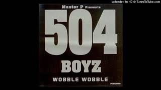 504 Boyz  Wobble Wobble Clean [upl. by Nodyarb]