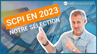 Notre sélection des 10 meilleures SCPI pour 2023  Netinvestissement [upl. by Thissa]