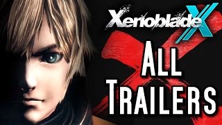 Xenoblade Chronicles X  ALL TRAILERS Wii U [upl. by Valonia]