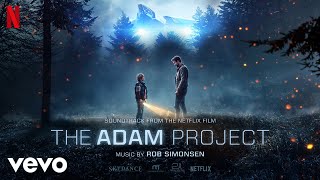 Rob Simonsen  The Adam Project  The Adam Project Soundtrack from the Netflix Film [upl. by Maggie]