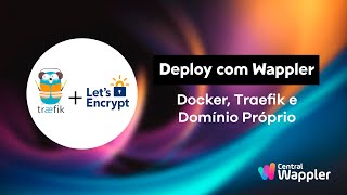 Deploy com Wappler Docker Traefik e Domínio Próprio [upl. by Egroej]