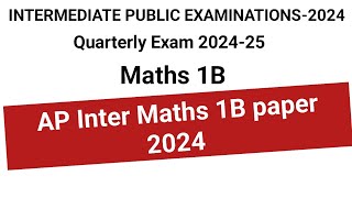 AP Inter 1st Maths 1B Quarterly paper 2024  Inter Quarterly Maths 1B paper 2024 [upl. by Aym]