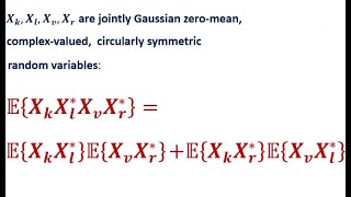 Expectation of the product of 4 jointly Gaussian zeromean circularly symmetric random variables [upl. by Jarad402]