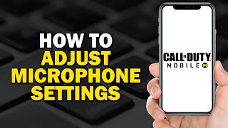 How To Adjust Microphone Settings In Call of Duty Mobile Quick Tutorial [upl. by Armond]