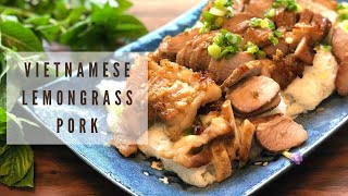 Thịt Heo Nướng Sả Recipe Vietnamese Lemongrass Pork Recipe [upl. by Eskill]