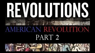 Revolutions Podcast 022  The American Revolution [upl. by Anele]