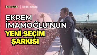 Ekrem İmamoğlunun Yeni Seçim Şarkısı Yayında [upl. by Eloccin482]