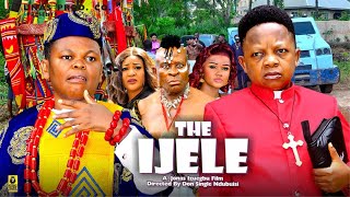 THE IJELE Season 4  OSITA IHEME CHINEDU IKEDIEZE 2024 Most Anticipated Nigerian Movie of the Year [upl. by Nievelt]