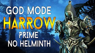 WARFRAME HARROW Prime  GOD MODE  NO HELMINTH  CRITICAL POWER [upl. by Chandos]