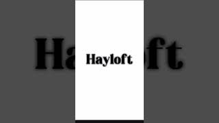 Hayloft ll slowed down views edit editing roadto300subs [upl. by Sewoll]