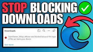 How To Fix Microsoft Edge Blocking Downloads amp Not Downloading [upl. by Ahtram]