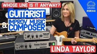 RSR345  Linda Taylor  Whose Line Is It Anyway Guitarist and Improv Music Composer [upl. by Lole]