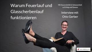 Interview mit Otto Gerber Faszination Feuerlauf und Glasscherbenlauf [upl. by Barbi]