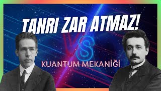 Tanrı Zar Atmaz Einstein ve Kuantum Mekaniği [upl. by Sivram338]