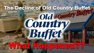 The Decline of Old Country BuffetWhat Happened [upl. by Akkina]