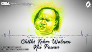 Chithi Kehre Watnan Nu Pawan  Nusrat Fateh Ali Khan  complete version  OSA Worldwide [upl. by Marcin]