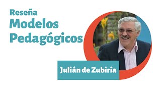 Reseña  Modelos Pedagógicos  Julian de Zubiria [upl. by Anatole417]