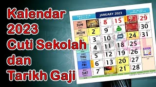 Kalendar 2023 Cuti Umum Cuti Sekolah dan Tarikh Gaji  Pencen [upl. by English80]