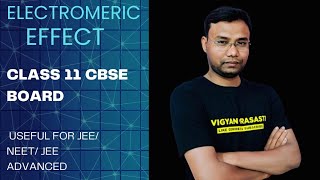 ELECTROMERIC EFFECT CLASS XI JEE NEET BY BIJAY SIR [upl. by Meneau]