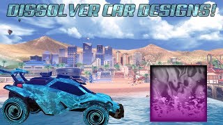 Dissolver Car Designs Rocket League [upl. by Naehs]