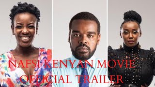 KENYAN MOVIE FULL trailer NAFSI [upl. by Ratcliff486]