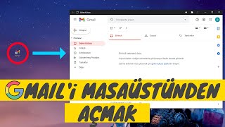 GMAİLi Masaüstünden Açmak  GMAİL Masaüstüne Ekleme [upl. by Tabbie399]