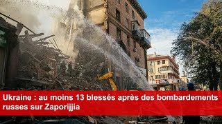 Ukraine  au moins 13 blessés après des bombardements russes sur Zaporijjia [upl. by Kellda]