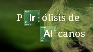 PIRÓLISIS DE ALCANOS  Reacciones Orgánicas [upl. by Einobe]