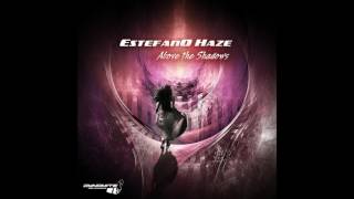 Estefano Haze  Above The Shadows Dynamite Recordings [upl. by Price]