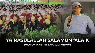 Ya Rasulallah Salamun Alaik  Hadroh Pondok Pesantren Daarul Rahman [upl. by Herrera]